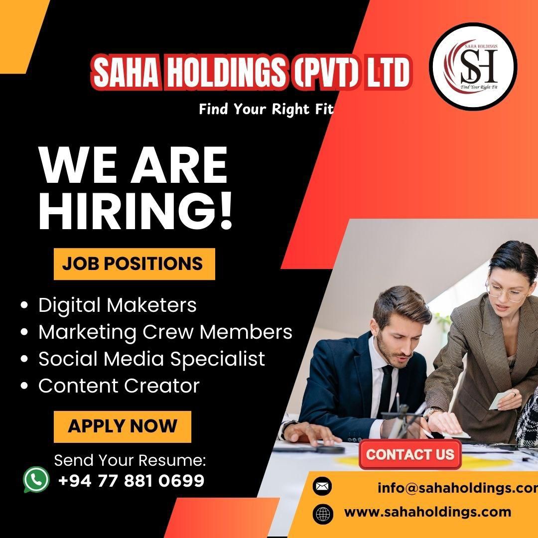 💥 SAHA HOLDINGS (PVT) LTD 💥 NOW HIRING!